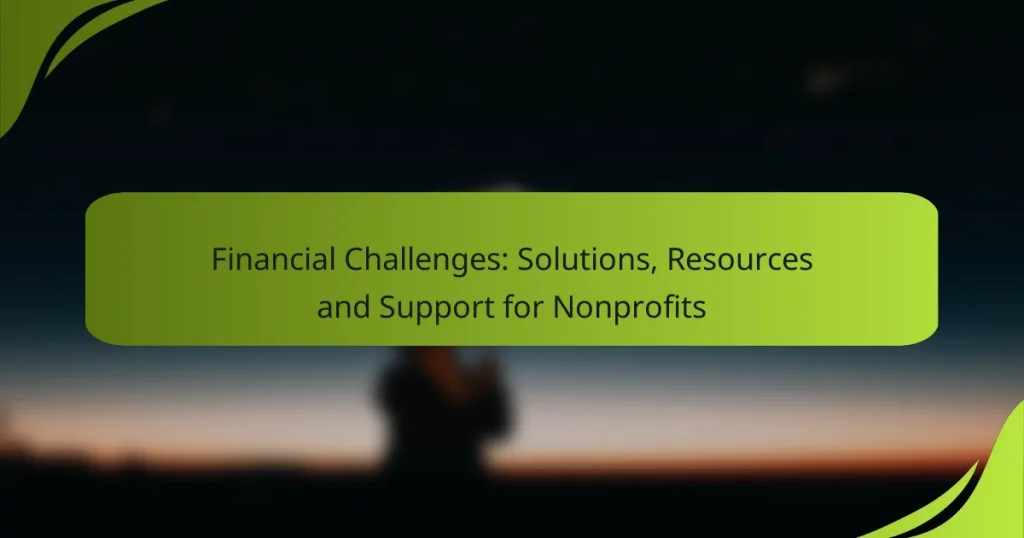 Financial Challenges: Solutions, Resources and Support for Nonprofits
