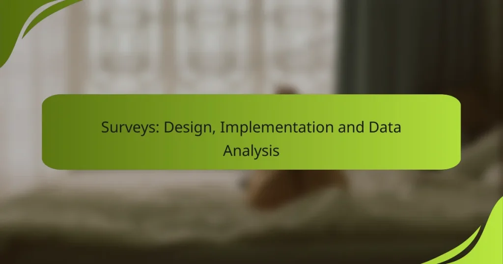 Surveys: Design, Implementation and Data Analysis